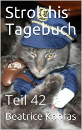 Strolchis Tagebuch - Teil 42 - Beatrice Kobras