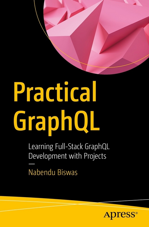 Practical GraphQL -  Nabendu Biswas