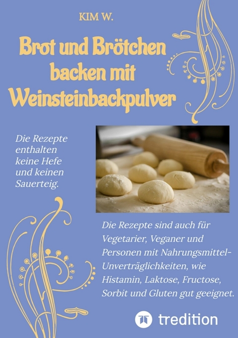 Brot und Brötchen backen mit Weinsteinbackpulver - Kim W.