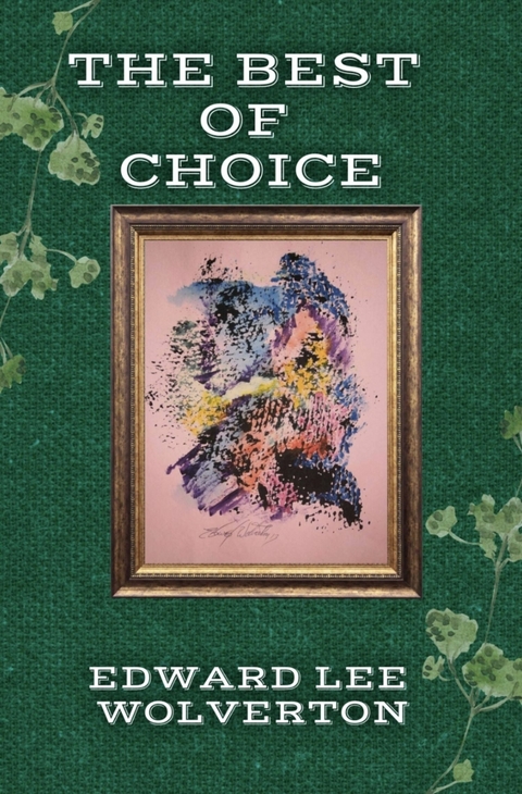 The Best of Choice -  Edward Lee Wolverton