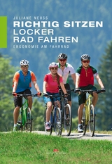 Richtig sitzen - locker Rad fahren - Juliane Neuß