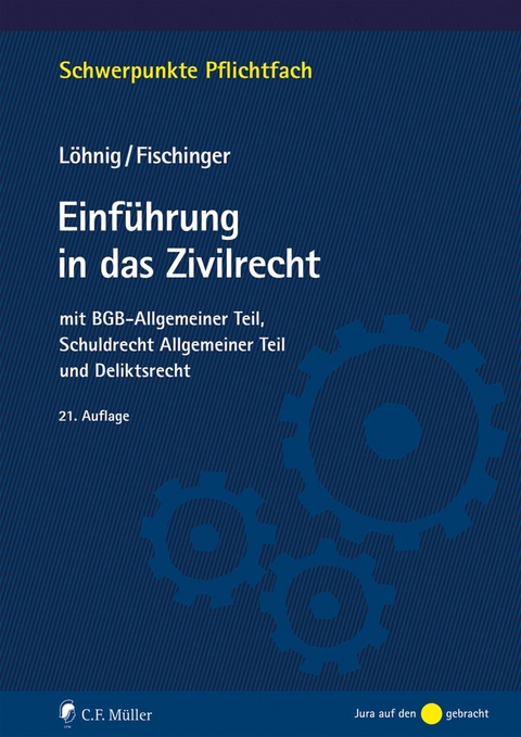 Einführung in das Zivilrecht - Martin Löhnig, Philipp S. Fischinger