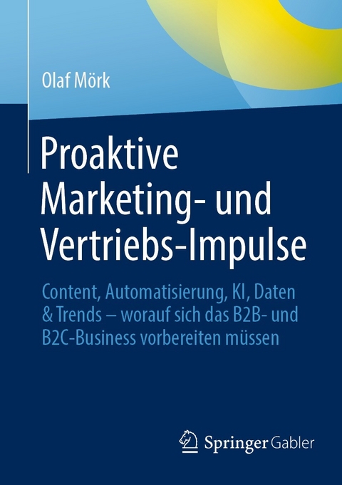 Proaktive Marketing- und Vertriebs-Impulse - Olaf Mörk