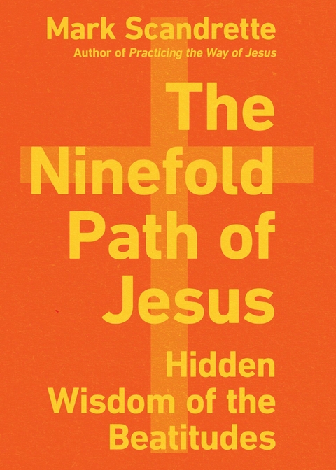 The Ninefold Path of Jesus - Mark Scandrette
