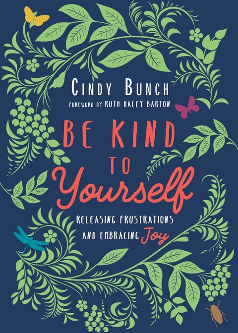 Be Kind to Yourself -  Cindy Bunch