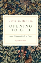 Opening to God -  David G. Benner