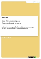 Eine Untersuchung der Organisationsstrukturen -  Anonym