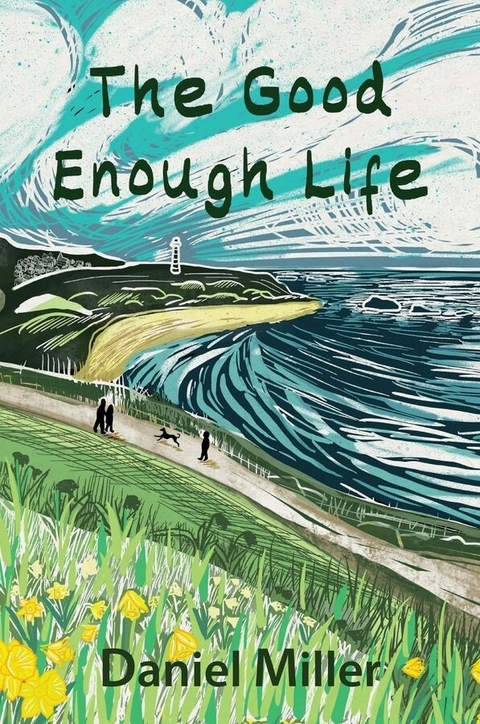 Good Enough Life -  Daniel Miller