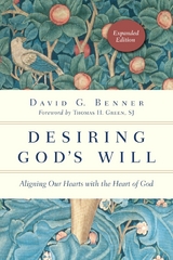 Desiring God's Will - David G. Benner