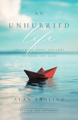 An Unhurried Life -  Alan Fadling