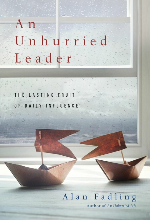 An Unhurried Leader -  Alan Fadling