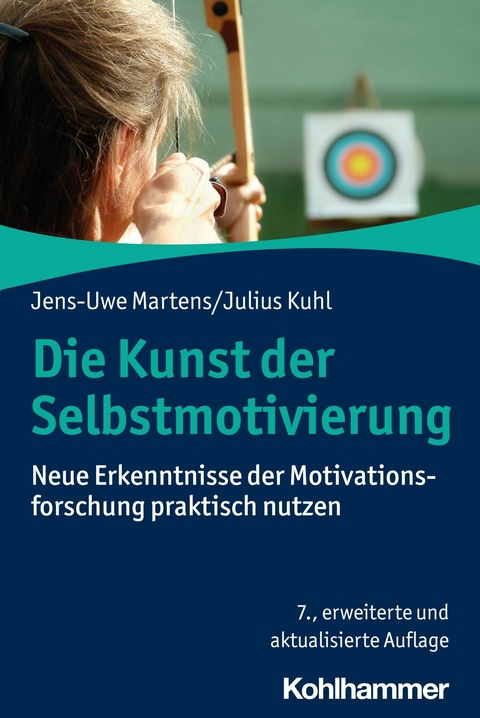 Die Kunst der Selbstmotivierung -  Jens-Uwe Martens,  Julius Kuhl