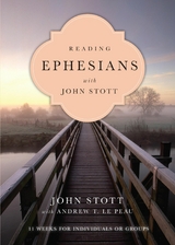 Reading Ephesians with John Stott - John Stott