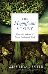 The Magnificent Story -  James Bryan Smith