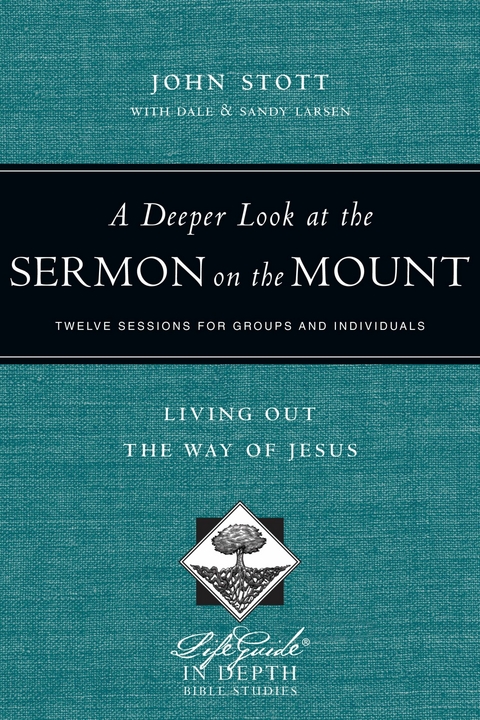 A Deeper Look at the Sermon on the Mount - John Stott