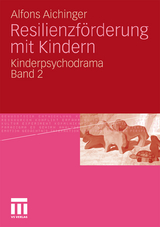 Resilienzförderung mit Kindern - Alfons Aichinger