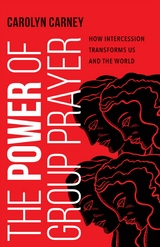 The Power of Group Prayer -  Carolyn Carney