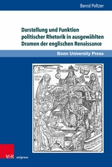 Darstellung und Funktion politischer Rhetorik in ausgewählten Dramen der englischen Renaissance -  Bernd Peltzer