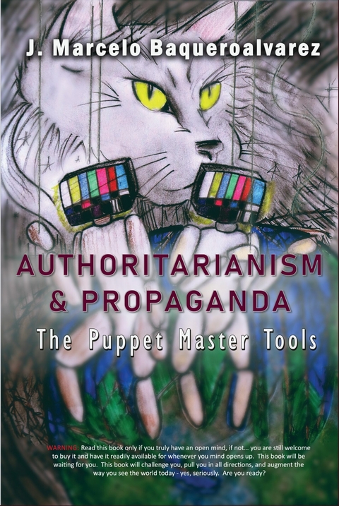 Authoritarianism & Propaganda -  J. Marcelo Baqueroalvarez