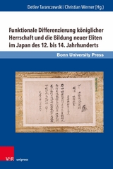Funktionale Differenzierung königlicher Herrschaft und die Bildung neuer Eliten im Japan des 12. bis 14. Jahrhunderts -  Detlev Taranczewski,  Christian Werner