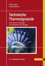 Technische Thermodynamik - Cerbe, Günter; Wilhelms, Gernot