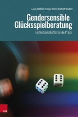 Gendersensible Glücksspielberatung -  Laura Häffner,  Sabine Härtl,  Norbert Wodarz