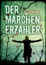 Der Märchenerzähler - Antonia Michaelis