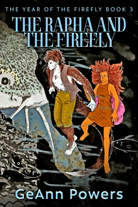 The Rapha And The Firefly - Geann Powers