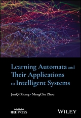 Learning Automata and Their Applications to Intelligent Systems -  JunQi Zhang,  MengChu Zhou