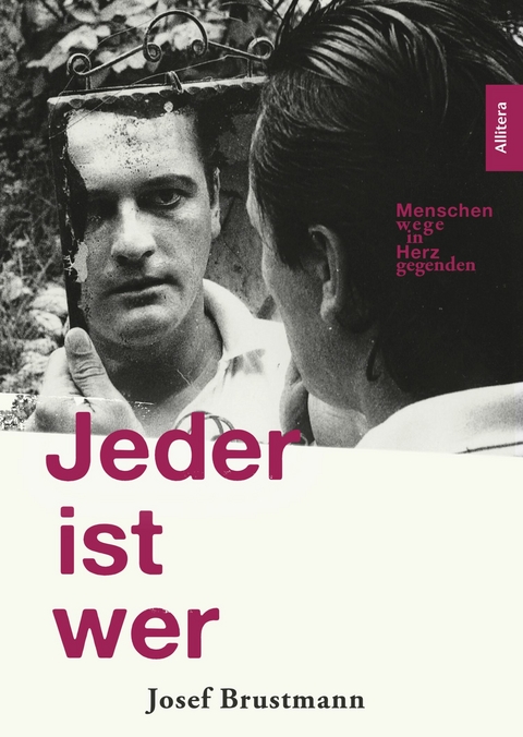 Jeder ist wer -  Josef Brustmann