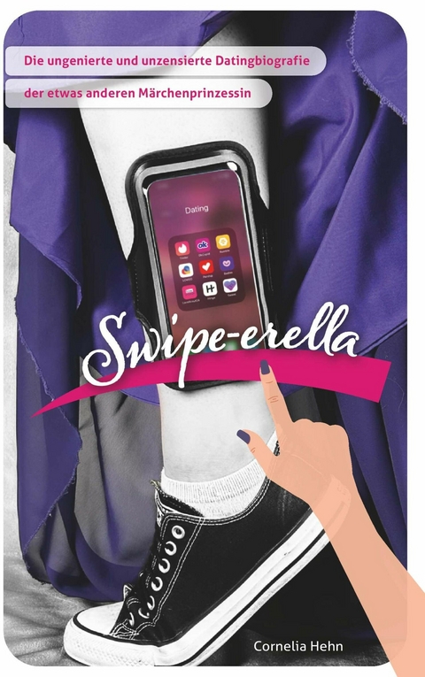 Swipe-erella -  Cornelia Hehn