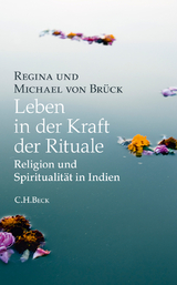 Leben in der Kraft der Rituale - Regina von Brück, Michael von Brück