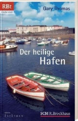 Der heilige Hafen - Gary L. Thomas