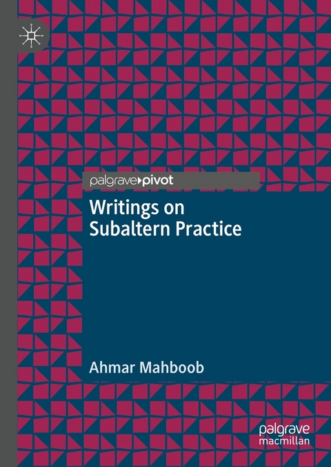 Writings on Subaltern Practice - Ahmar Mahboob