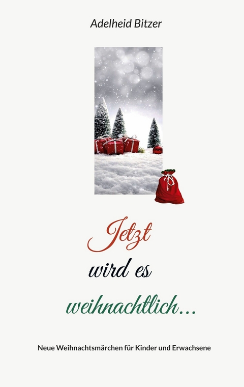 Jetzt wird es weihnachtlich... - Adelheid Bitzer