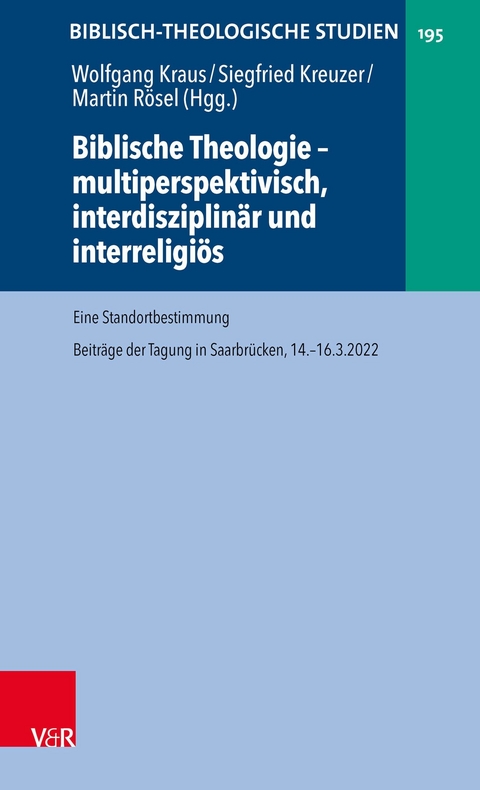 Biblische Theologie – multiperspektivisch, interdisziplinär und interreligiös - 