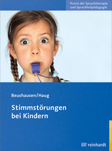 Stimmstörungen bei Kindern - Beushausen, Ulla; Haug, Claudia