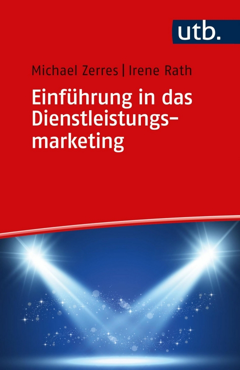 Einführung in das Dienstleistungsmarketing - Michael Zerres, Irene Rath