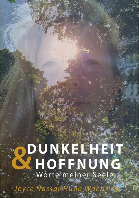 Dunkelheit & Hoffnung - Joyce Nassar Huna Waharina