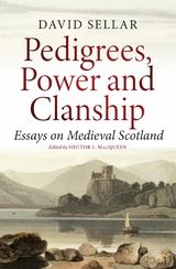 Pedigrees, Power and Clanship -  David Sellar