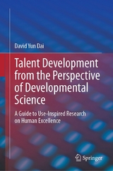 Talent Development from the Perspective of Developmental Science - David Yun Dai