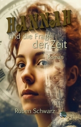 Hannah und die Frage der Zeit - Ruben Schwarz