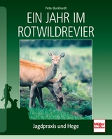 Ein Jahr im Rotwildrevier - Peter Burkhardt