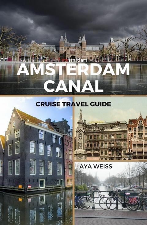 Amsterdam Canal Cruise Travel Guide - Aya Weiss