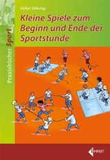 Kleine Spiele zum Beginn und Ende der Sportstunde - Volker Döhring