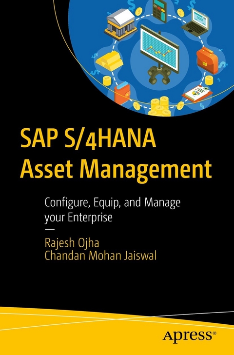 SAP S/4HANA Asset Management -  Chandan Mohan Jaiswal,  Rajesh Ojha