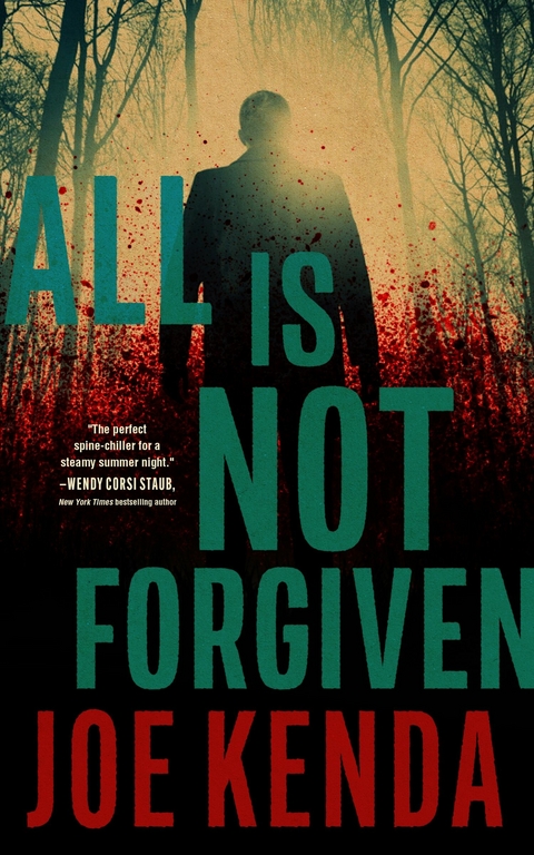 All Is Not Forgiven -  Joe Kenda