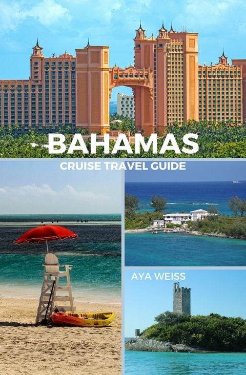 Bahamas Cruise Travel Guide - Aya Weiss