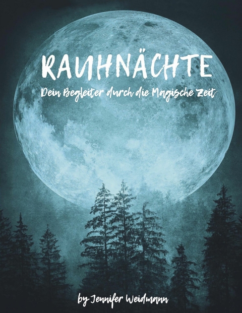 Rauhnächte -  Jennifer Weidmann