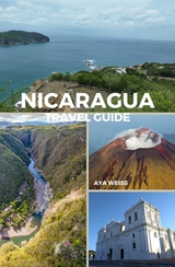 Nicaragua Travel Guide - Aya Weiss